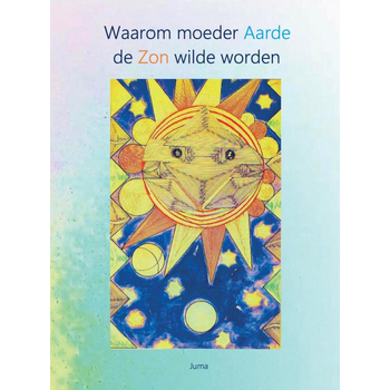 Waarom moeder Aarde de Zon wilde worden (Paperback) bij Singel 344