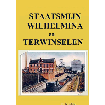 Staatsmijn Wilhelmina en Terwinselen (Hardback) bij Singel 344