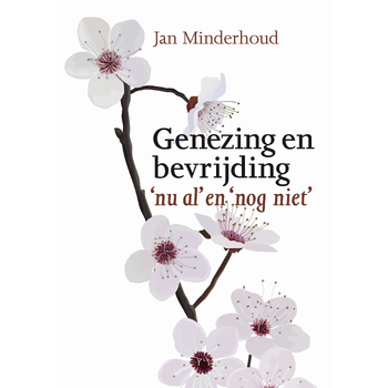 Genezing en bevrijding - nu al en nog niet (Paperback) bij Singel 344