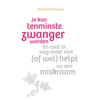 Je kan tenminste zwanger worden (Paperback) bij Singel 344