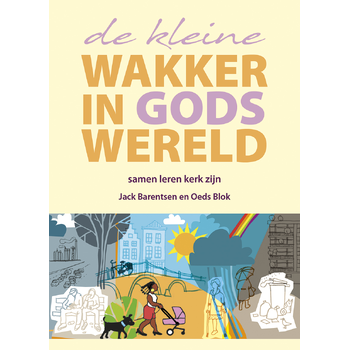 De kleine wakker in Gods wereld (Paperback) bij Singel 344