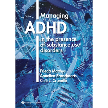 Managing ADHD in the presence of substance use disorders (Paperback) bij Singel 344