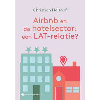 Airbnb en de hotelsector: een LAT-relatie? (Paperback) bij Singel 344