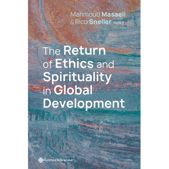 The Return of Ethics and Spirituality in Global Development (Paperback) bij Singel 344