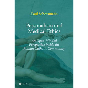 Personalism and Medical Ethics. An Open-Minded Perspective inside the Roman Catholic Community (Paperback) bij Singel 344