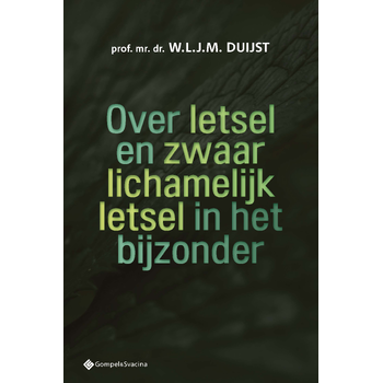 Over letsel en zwaar lichamelijk letsel in het bijzonder (Paperback) bij Singel 344