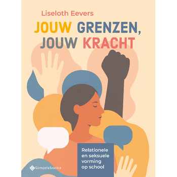 Jouw grenzen, jouw kracht (Paperback) van Liseloth Eevers
