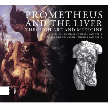 Prometheus and the Liver through Art and Medicine (Hardback) bij Singel 344