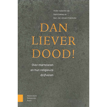 Dan liever dood! (Paperback) bij Singel 344