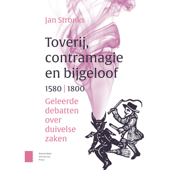 Toverij, contramagie en bijgeloof, 1580-1800 (Paperback) bij Singel 344
