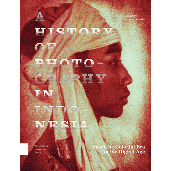 A History of Photography in Indonesia (Hardback) bij Singel 344