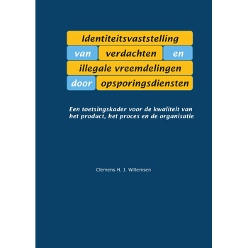 Identiteitsvaststelling van verdachten en illegale vreemdelingen door opsporingsdiensten (Paperback) bij Singel 344