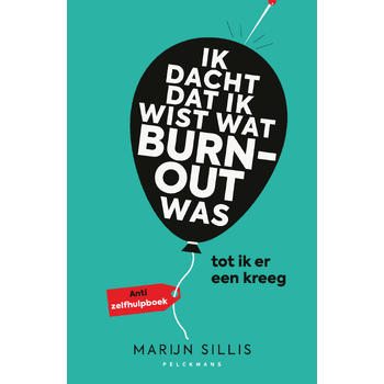 Ik dacht dat ik wist wat burn-out was… tot ik er een kreeg (Paperback) bij Singel 344