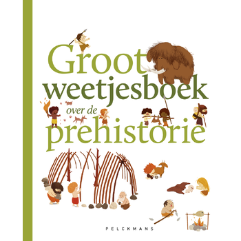 Groot weetjesboek over de prehistorie (Hardback) bij Singel 344