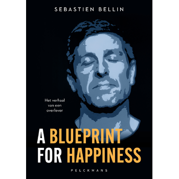 A Blueprint for Happiness (Paperback) van Sebastien Bellin