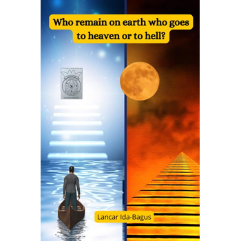 Who Remain on Earth Who Goes to Heaven or to Hell? (Hardback) bij Singel 344