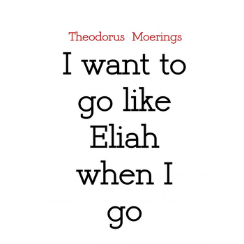 I want to go like Eliah when I go (Paperback) bij Singel 344