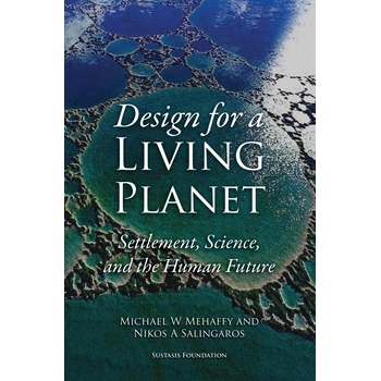 Design for a Living Planet: Settlement, Science, and the Human Future (Paperback) bij Singel 344