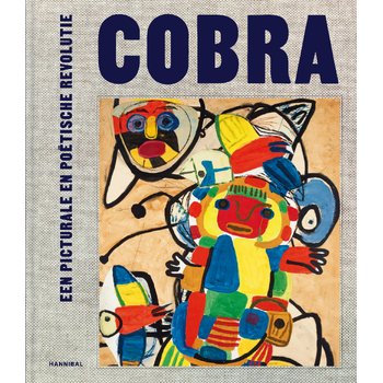 Cobra, Een picturale en poëtische revolutie (Hardback) bij Singel 344