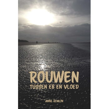 Rouwen tussen eb en vloed (Paperback) van Anne Remijn