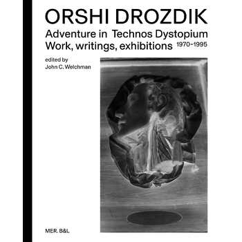 Orshi Drozdik: Adventures in Technos Dystopium (Paperback) bij Singel 344