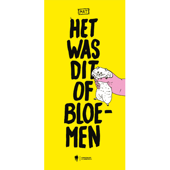 Het was dit of bloemen (Hardback) bij Singel 344