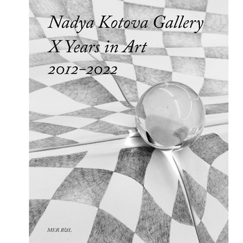 Nadya Kotova Gallery, X Years in Art, 2012-2022 (Hardback) bij Singel 344