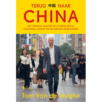 Terug naar China (Paperback) van Tom Van de Weghe