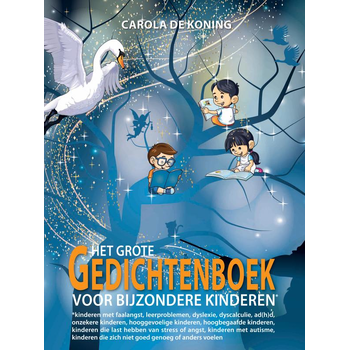 Het Grote Gedichtenboek voor Bijzondere Kinderen (Hardback) van Carola De Koning
