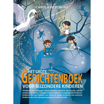 Het Grote Gedichtenboek voor Bijzondere Kinderen (Paperback) van Carola De Koning
