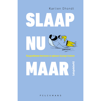 Slaap nu maar (alsjeblieft) (Paperback) bij Singel 344