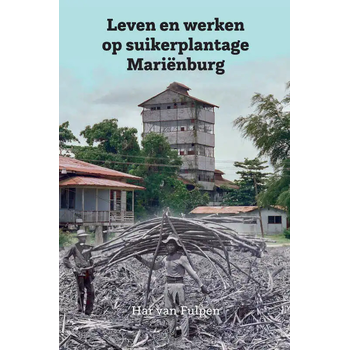 Leven en werken op plantage Mariënburg (Paperback) bij Singel 344