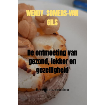 De ontmoeting van gezond, lekker en gezelligheid (Paperback) bij Singel 344
