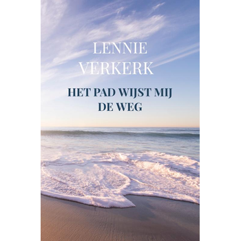 Het Pad wijst mij de Weg (Paperback) van Lennie Verkerk van Brunschot