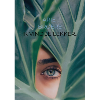 Ik vind je lekker.. (Paperback) bij Singel 344
