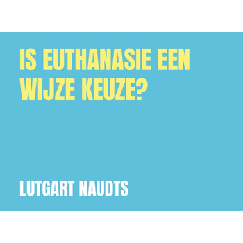 Is euthanasie een wijze keuze? (Paperback) bij Singel 344