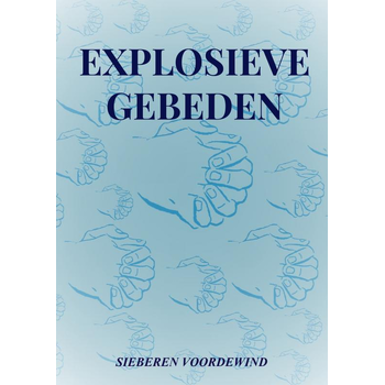 EXPLOSIEVE GEBEDEN (Paperback) bij Singel 344