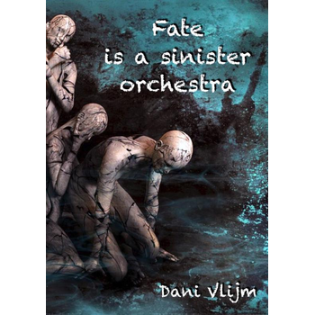 Fate is a sinister orchestra (Paperback) bij Singel 344