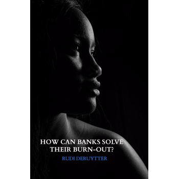 How can Banks solve their burn-out? (Paperback) bij Singel 344