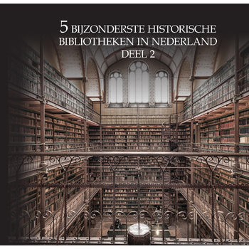 5 bijzonderste historische bibliotheken van Nederland (Hardback) bij Singel 344