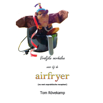 Vrolijke verhalen voor bij de airfryer (Paperback) bij Singel 344