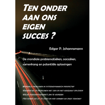 Ten onder aan ons eigen succes ? (Paperback) bij Singel 344