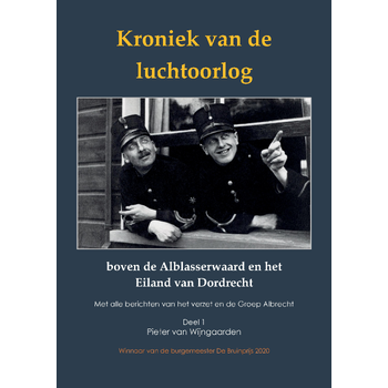 Kroniek van de luchtoorlog boven de Alblasserwaard en het Eiland van Dordrecht (Hardback) bij Singel 344