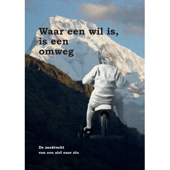 Waar een wil is, is een omweg (Paperback) bij Singel 344