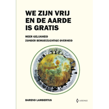 We zijn vrij en de aarde is gratis (Paperback) bij Singel 344