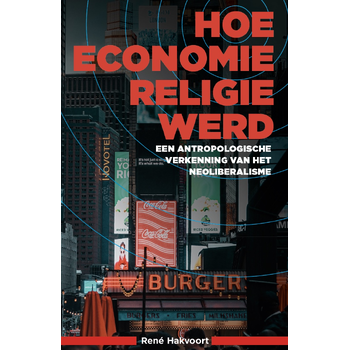 Hoe economie religie werd (Paperback) bij Singel 344