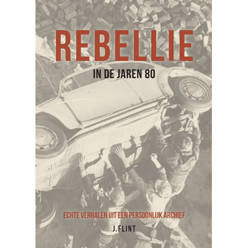Rebellie in de jaren 80 (Hardback) bij Singel 344