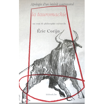 Apologie d’un intérêt controversé la tauromachie (Paperback) bij Singel 344