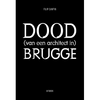 Dood (van een architect in) Brugge (Paperback) van Filip Canfyn