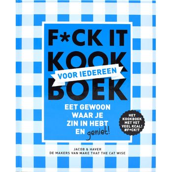 F*ck it kookboek voor iedereen (Hardback) bij Singel 344
